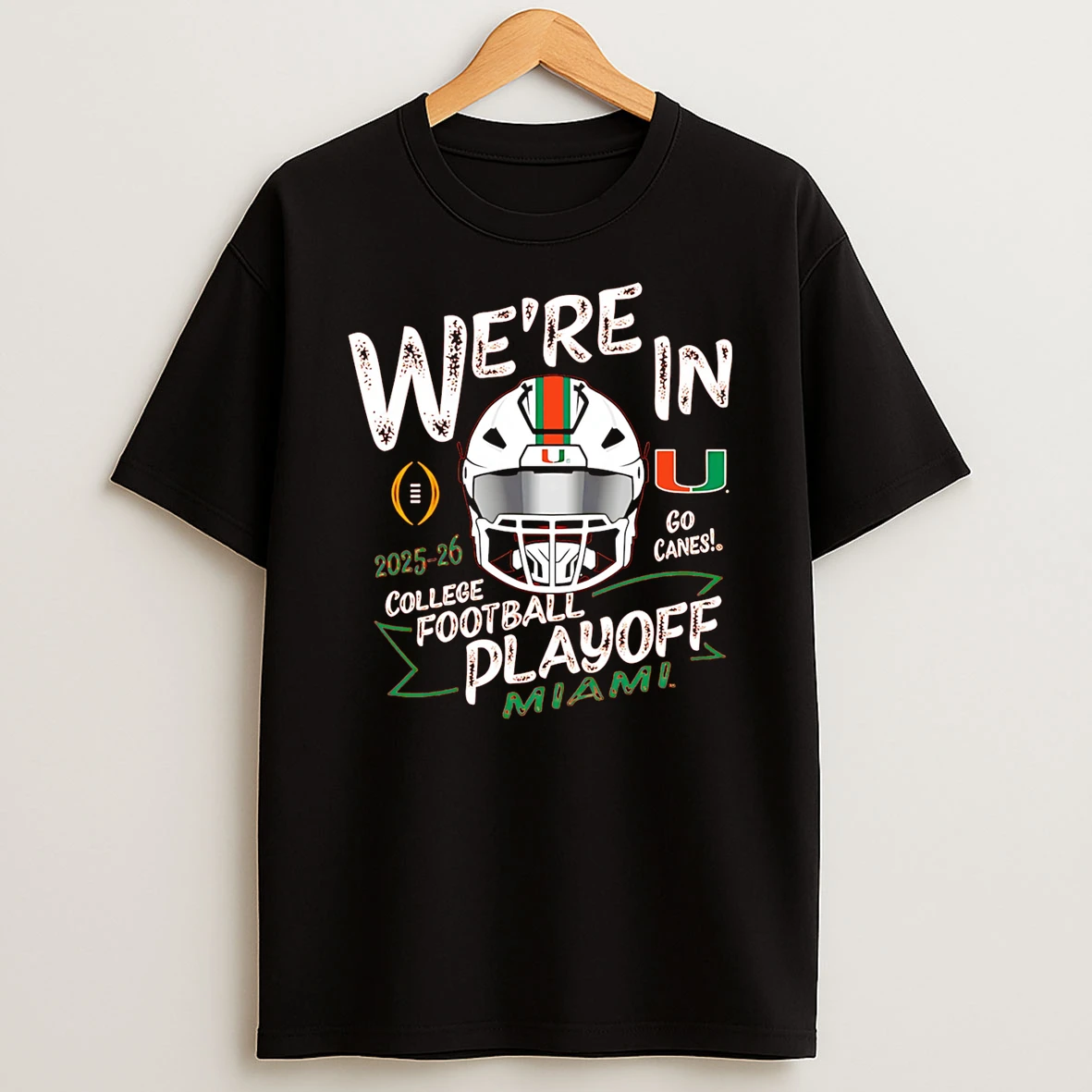 Miami Hurricanes Were In 2025 College Football Playoffs Shirts