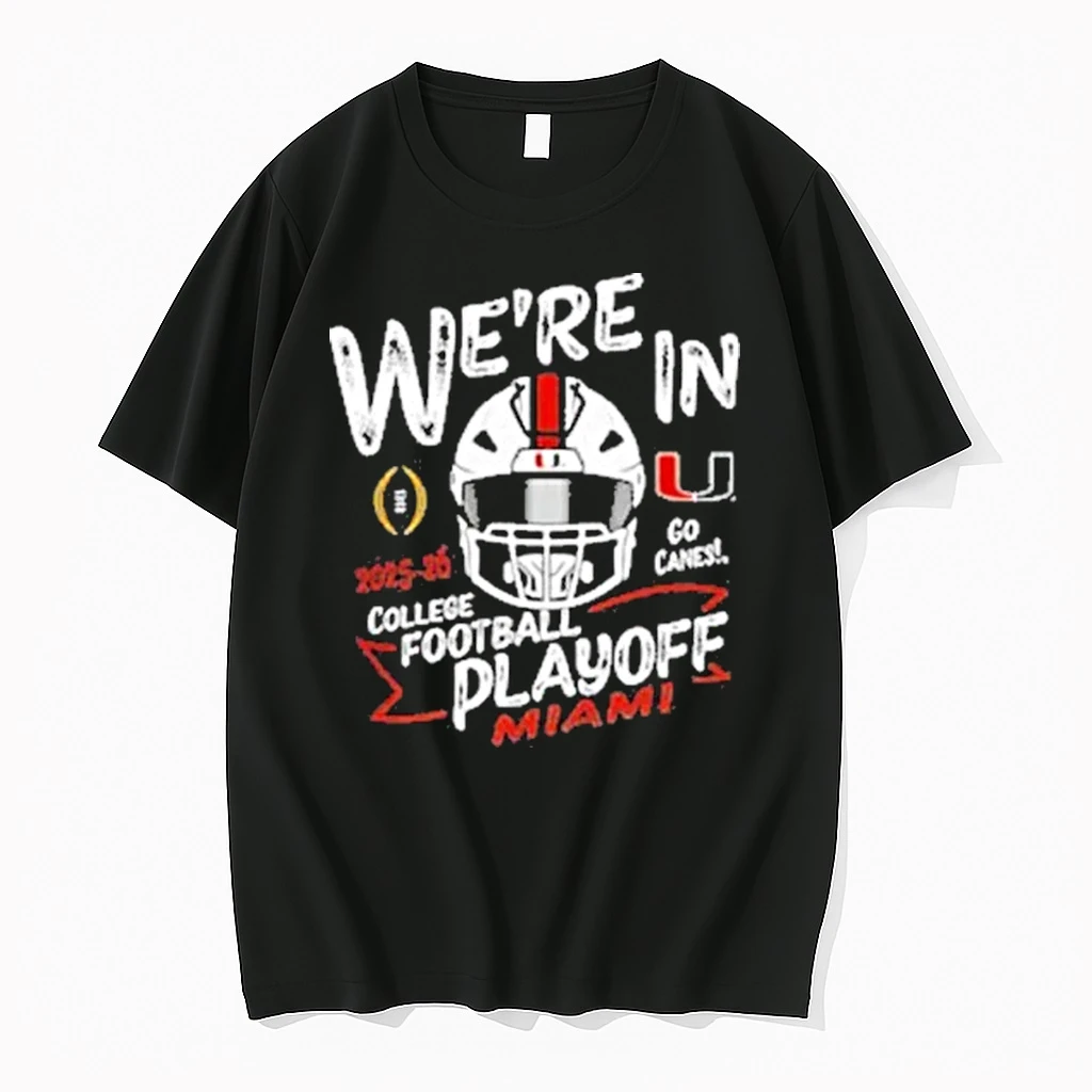 Miami Hurricanes Were In College Football Playoff 2025 Shirts