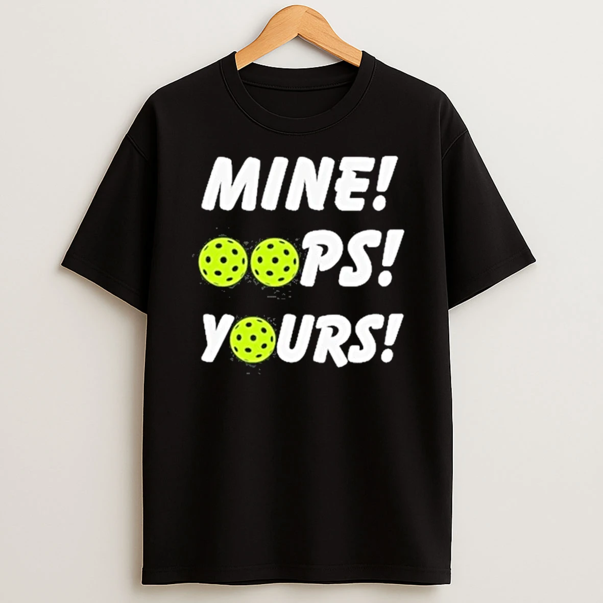 Mine Oops Yours Pickleball Tour 2025 Shirts