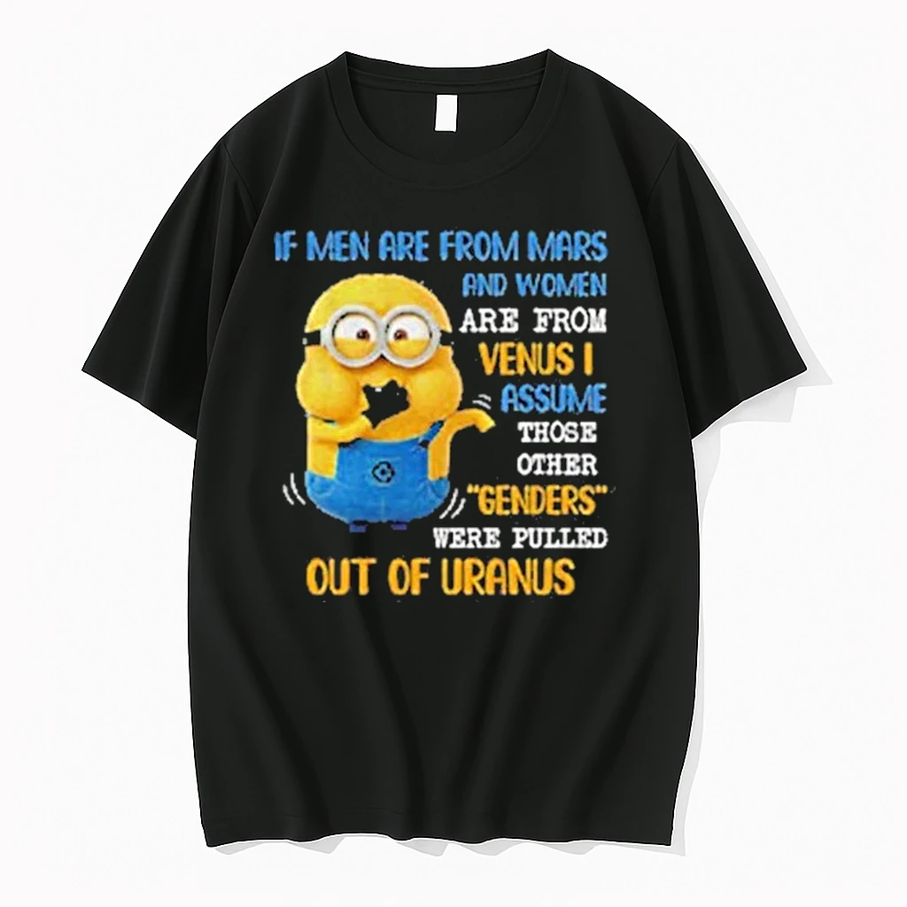 Minion If Men Are From Mars And Women Are From Venus I Assume Those Other Shirts
