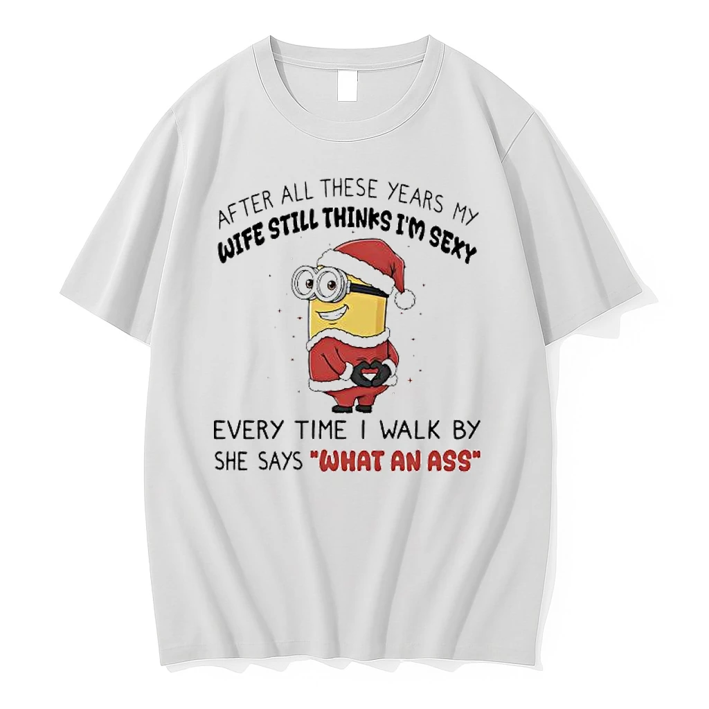 Minion After All These Years My Wife Still Thinks Im Sexy Shirts
