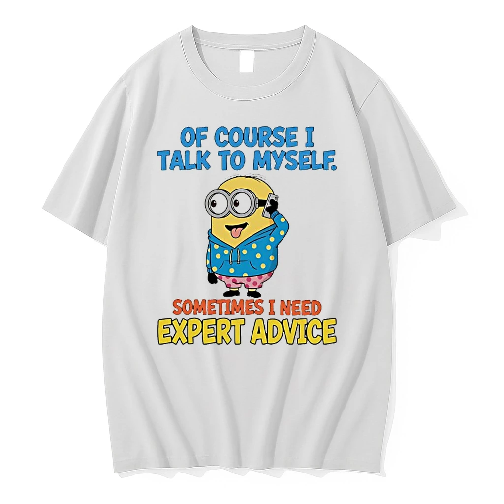 Minion Of Course I Talk To Myself Sometimes I Need Expert Advice Shirts