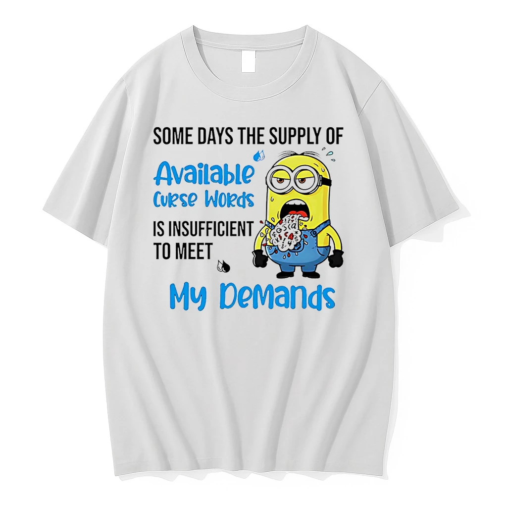 Minion Some Days The Supply Of Available Curse Words Is Insufficient To Meet My Demands Shirts