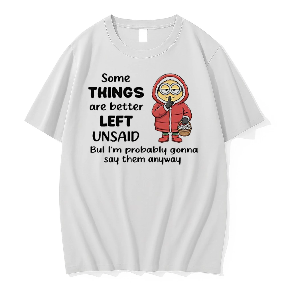 Minion Some Things Are Better Left Unsaid Bul Im Probably Gonna Say Them Anyway Shirts