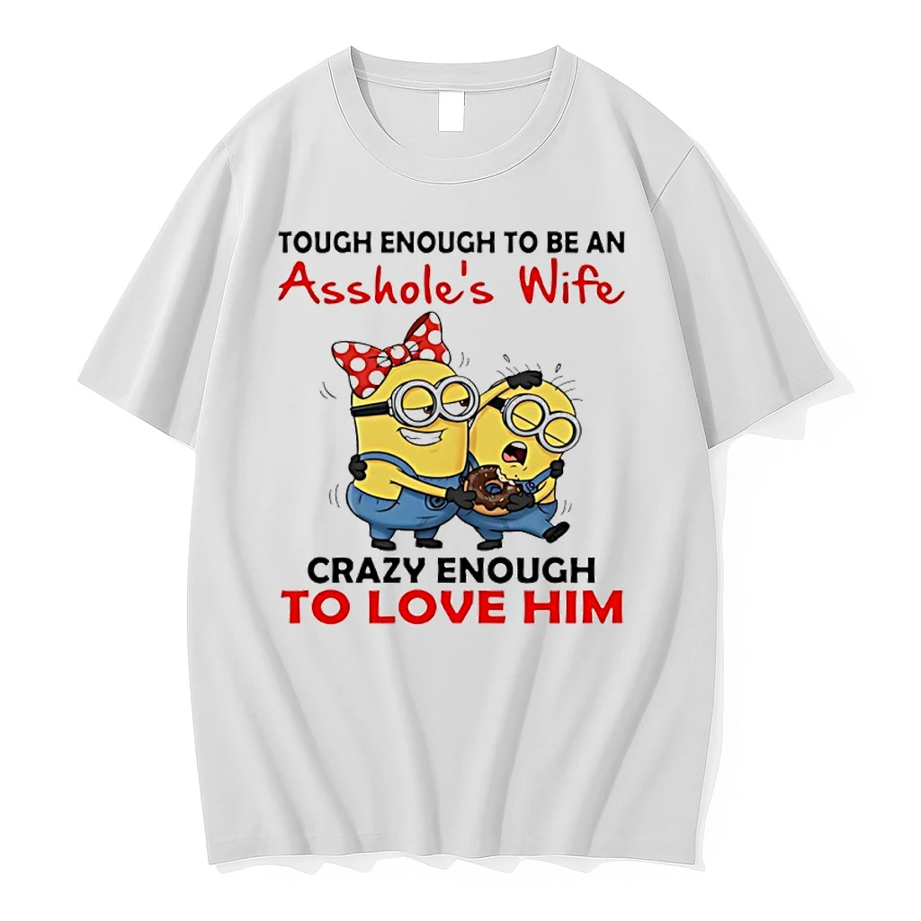 Minion Tough Enough To Be An Assholes Wife Crazy Enough To Love Him Shirts