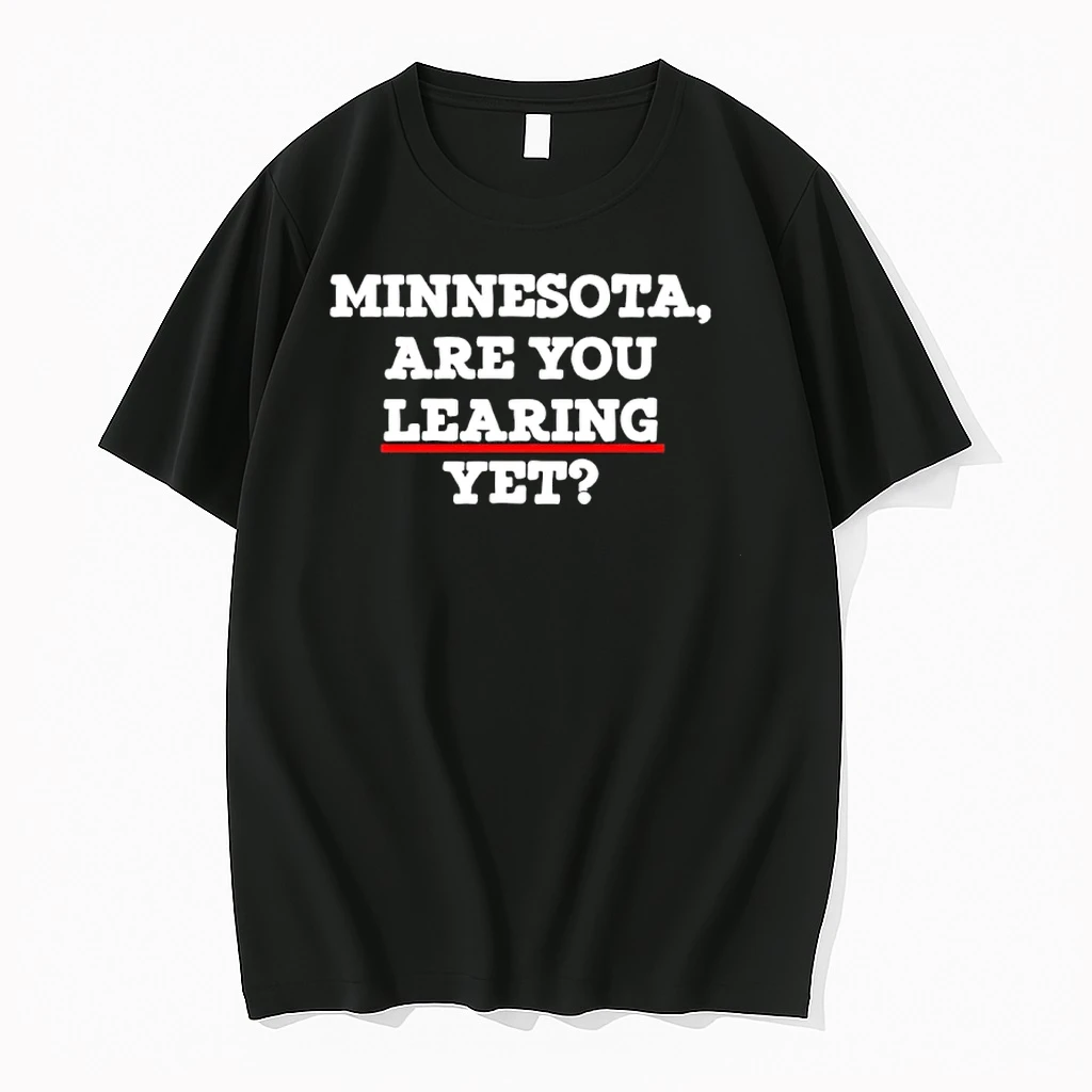 Minnesota Are You Learing Yet Shirts