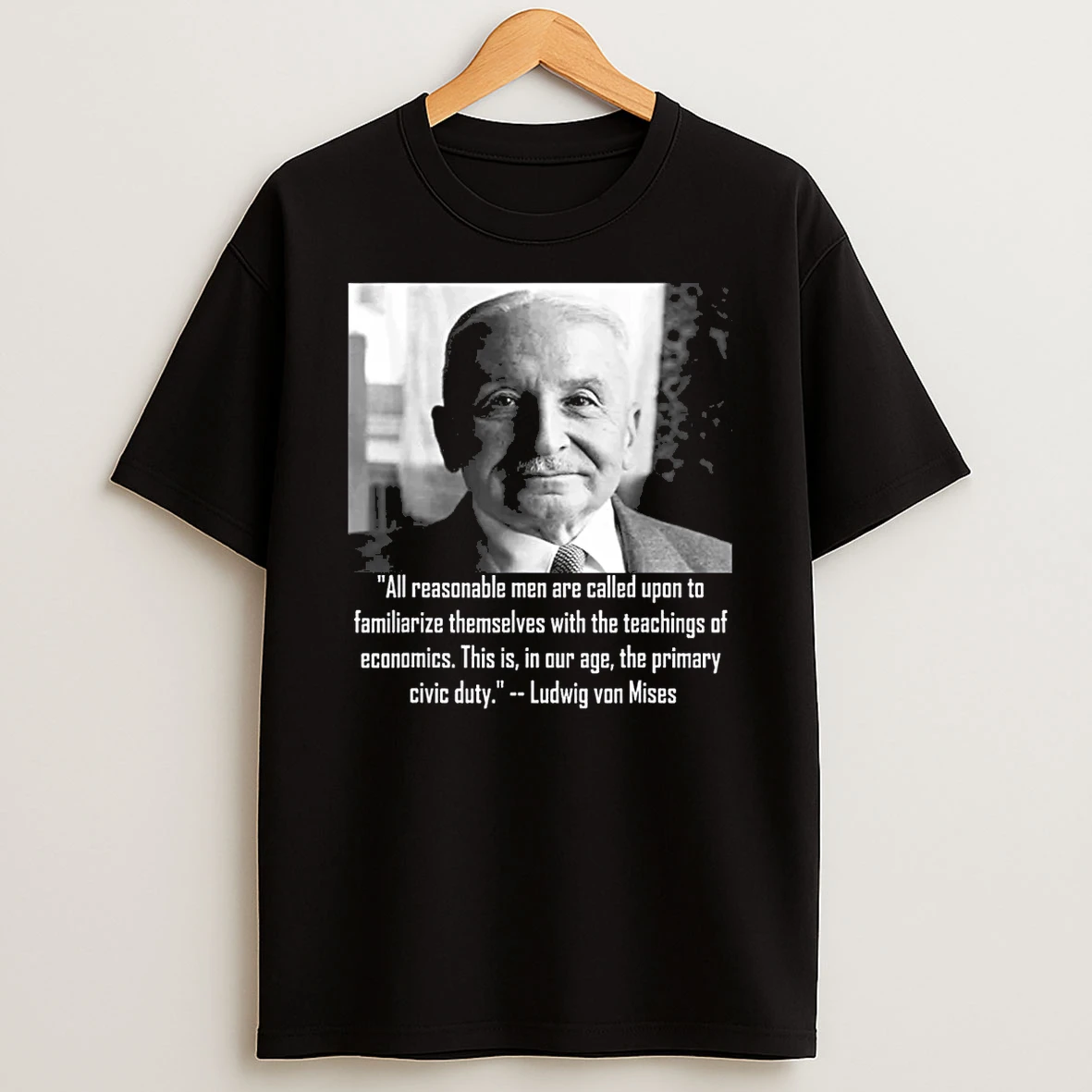 Mises On The Duty To Teach Economics Shirts