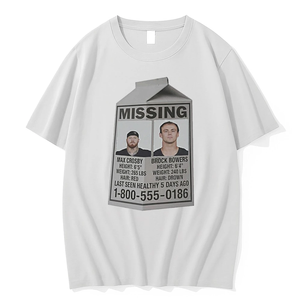 Missing Max Crosby And Brock Bowers Last Seen Healthy 5 Days Ago 1 800 555 0186 Shirts