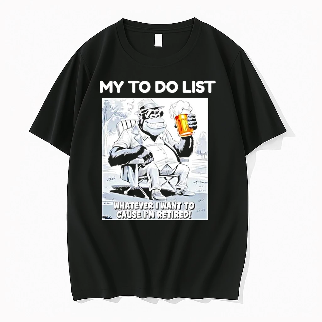Monkey Drinking Beer My To Do List Whatever I Want To Cause Im Retired Shirts