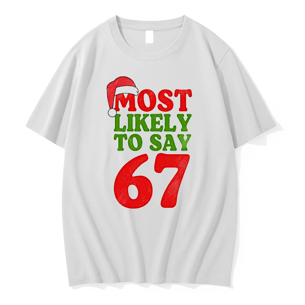 Most Likely To Say 67 Christmas Shirts