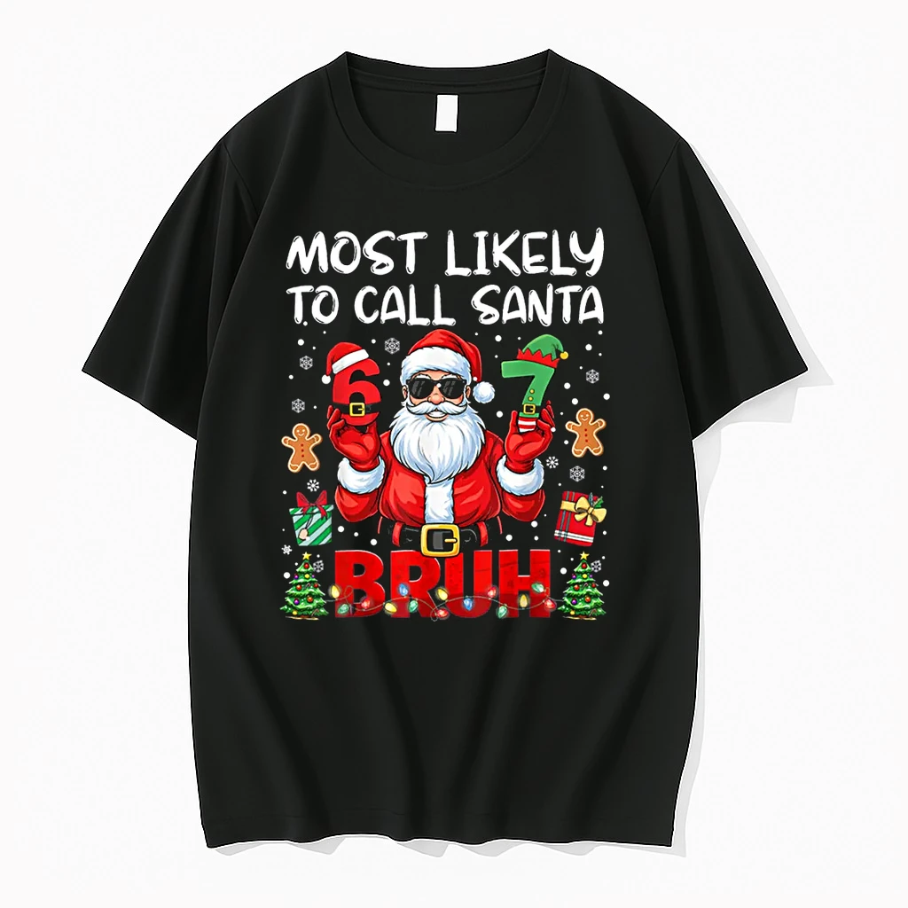 Most Likely To Call Santa 67 Six Seven Bruh Family Matching Shirts