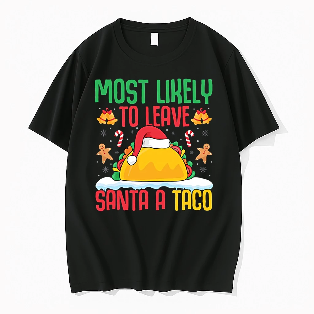 Most Likely To Leave Santa A Taco Mexican Food Christmas Shirts