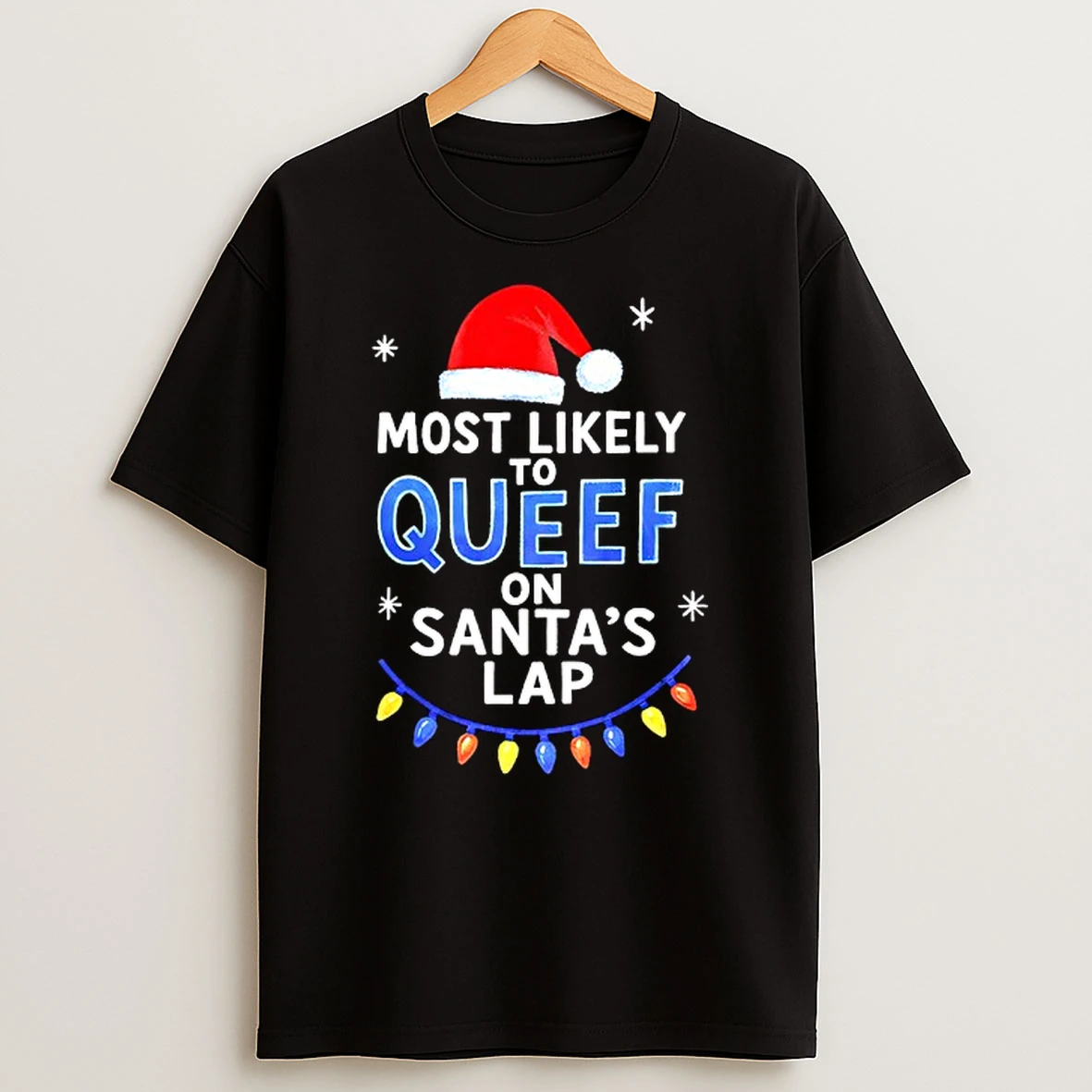 Most Likely To Queef On Santas Lap Christmas Shirts