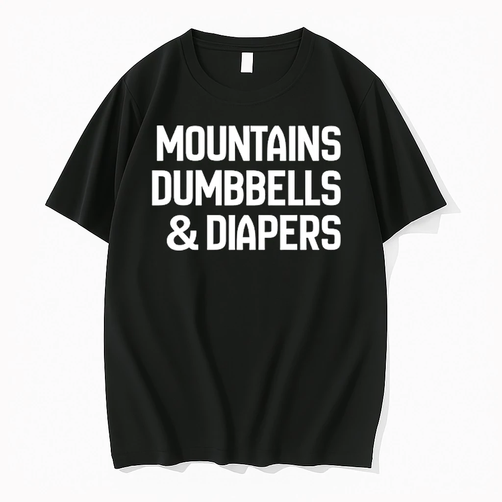 Mountains Dumbells And Diapers Shirts