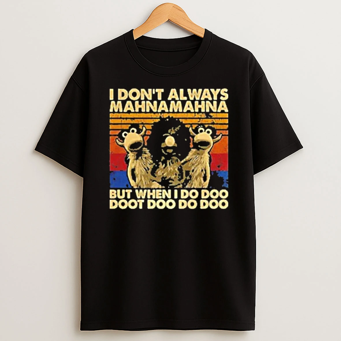 Muppets I Dont Always Mahna Mahna But When I Do Doo Doot Doo Do Doo Shirts