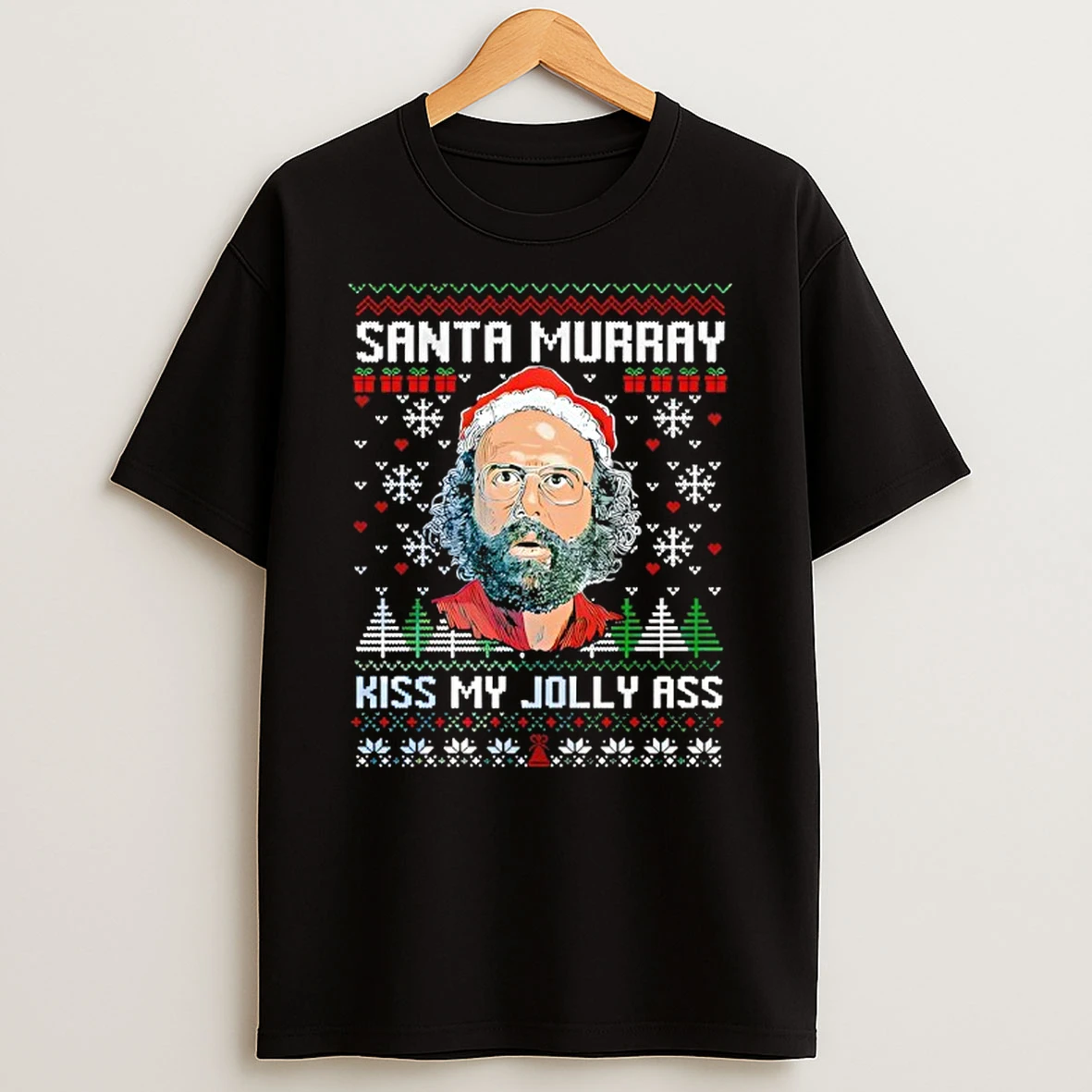 Murray Hawkins Santa Murray Kiss My Jolly Ass Shirts