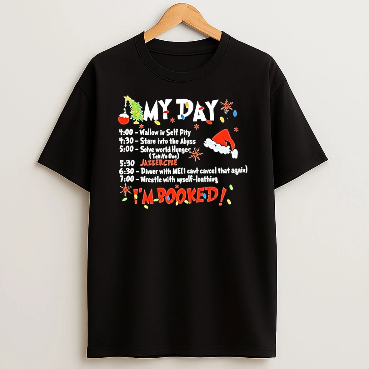 My Day Im Booked Christmas Shirts