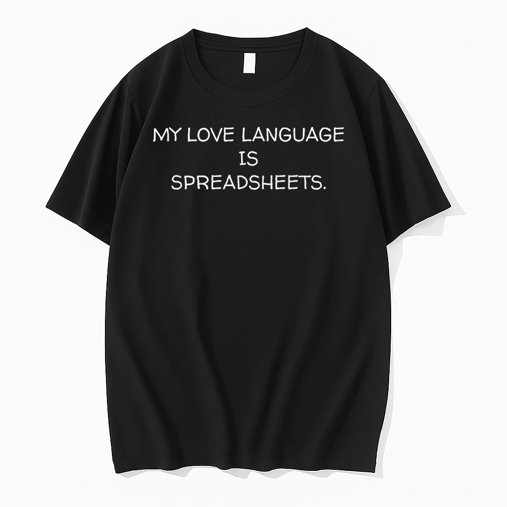 My Love Language Is Spreadsheets Shirts