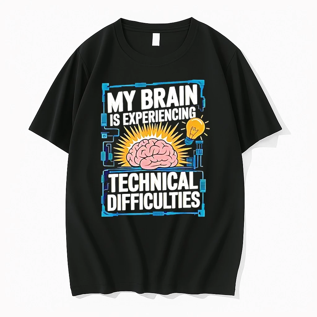 My Brain Is Experiencing Technical Difficulties Shirts