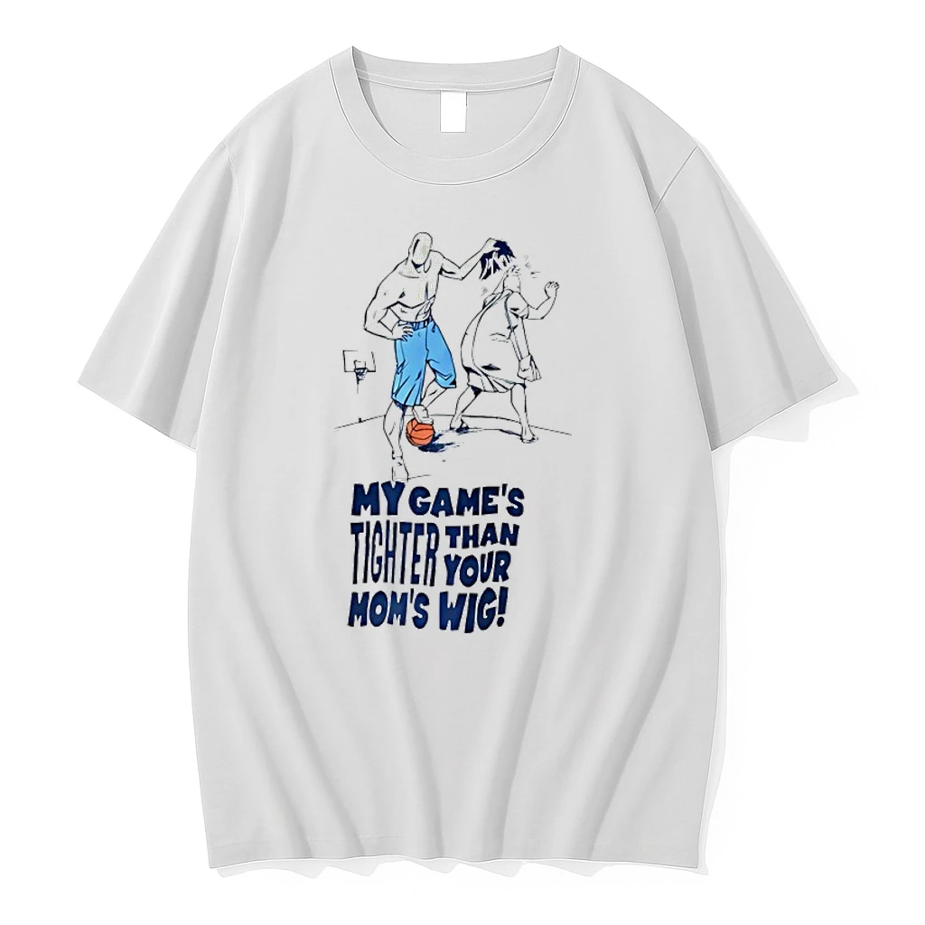 My Games Tigher Than Your Moms Wig Basketball Shirts