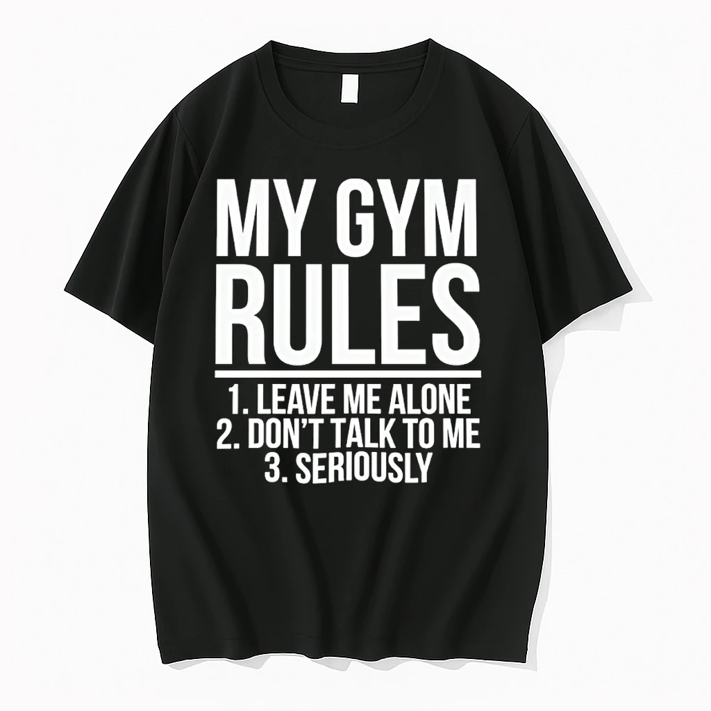 My Gym Rules Leave Me Alone Dont Talk To Me Seriously Shirts