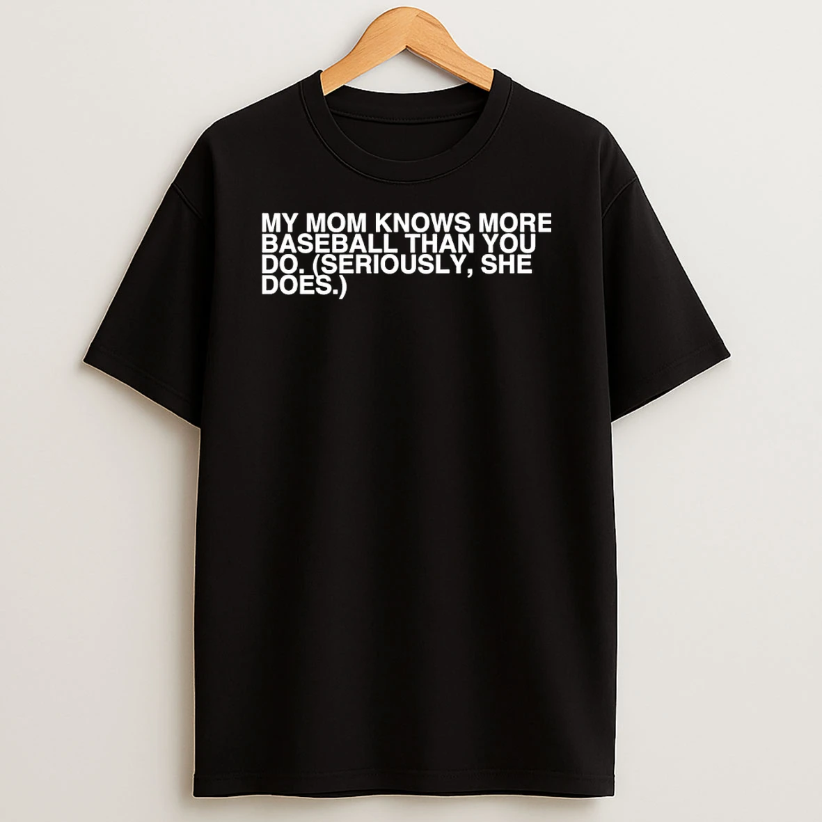 My Mom Know More Baseball Than You Do Seriously She Does Shirts