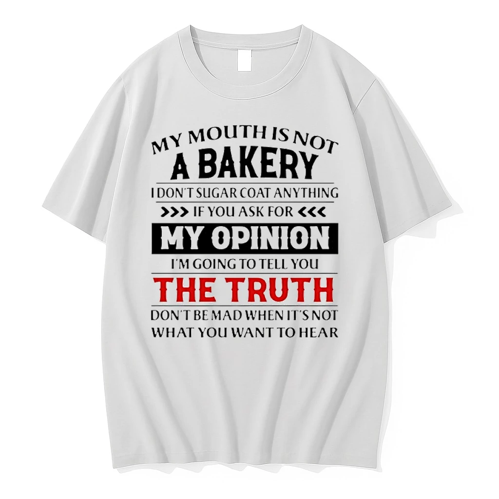 My Mouth Is Not %e2%95%a8%e2%96%91 Bakery I Dont Sugar Coat Anything If You Ask For My Opinion Shirts