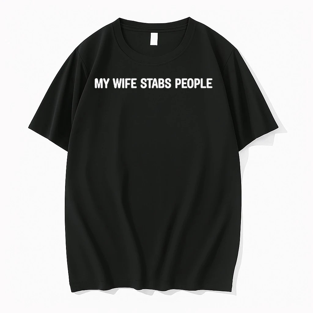 My Wife Stabs People Shirts