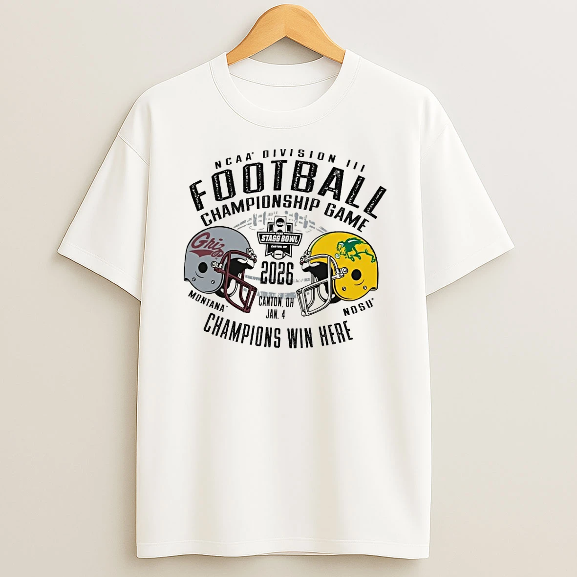 Ncaa Diii Football Stagg Bowl Championship Game Montana Grizzlies Vs North Dakota State Bison Canton Oh January 4 2026 Champions Win Here Shirts