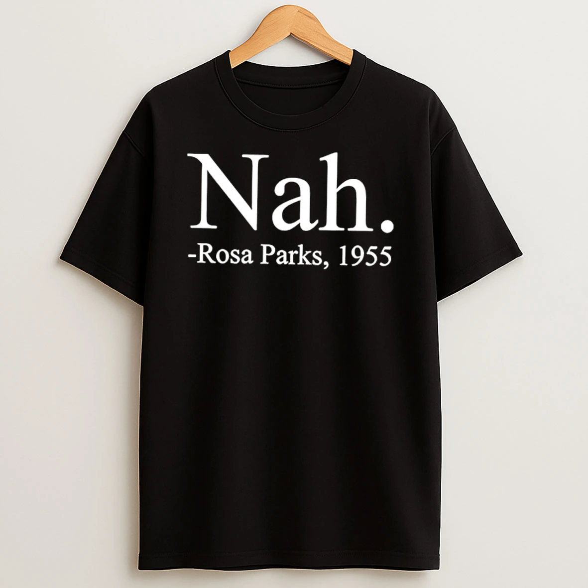 Nah Rosa Parks 1955 Shirts