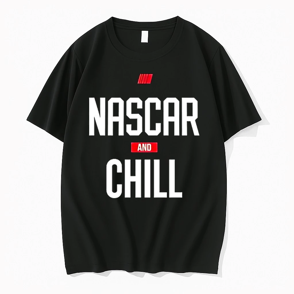Nascar And Chill For Stock Car Auto Racing Shirts