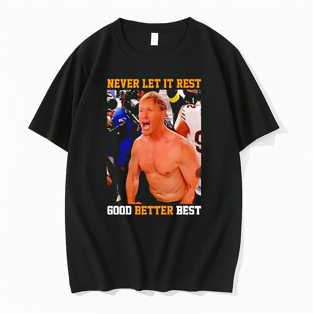 Never Let It Rest Good Better Best Ben Johnson Chicago Bears Shirts