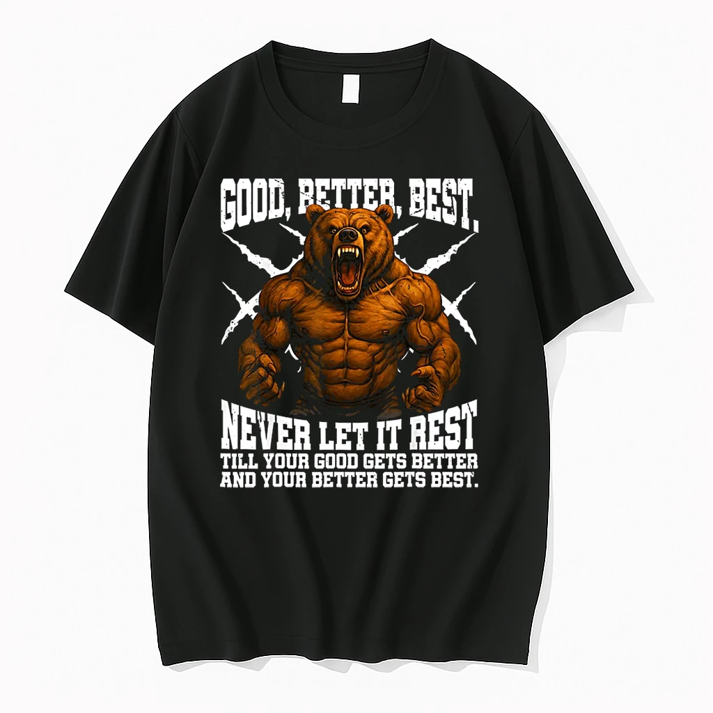 Never Let It Rest Till Your Good Gets Best Motivation Quote Shirts