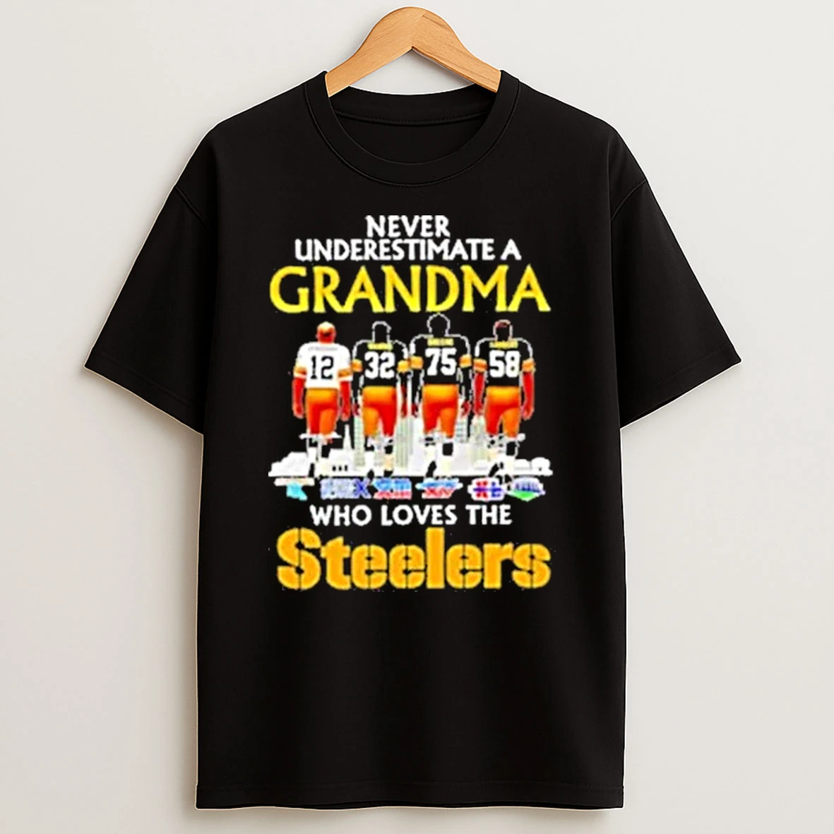 Never Underestimate A Grandma Super Bowl Who Loves The Pitt Steelers Shirts