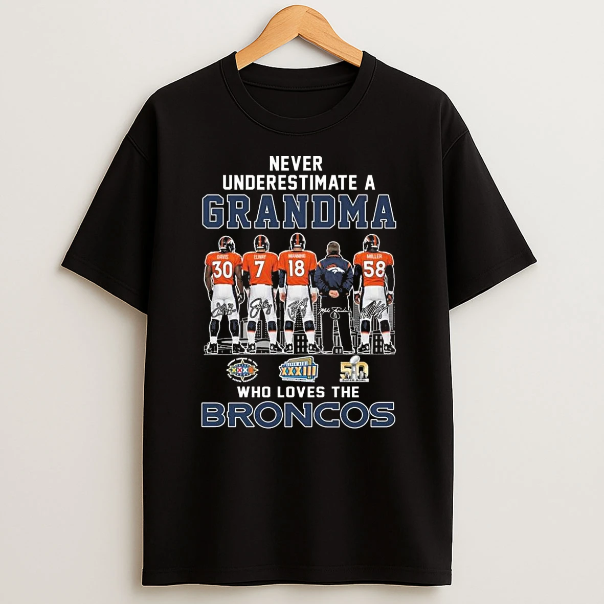 Never Underestimate A Grandma Who Loves The Denver Broncos Players Signatures Shirts