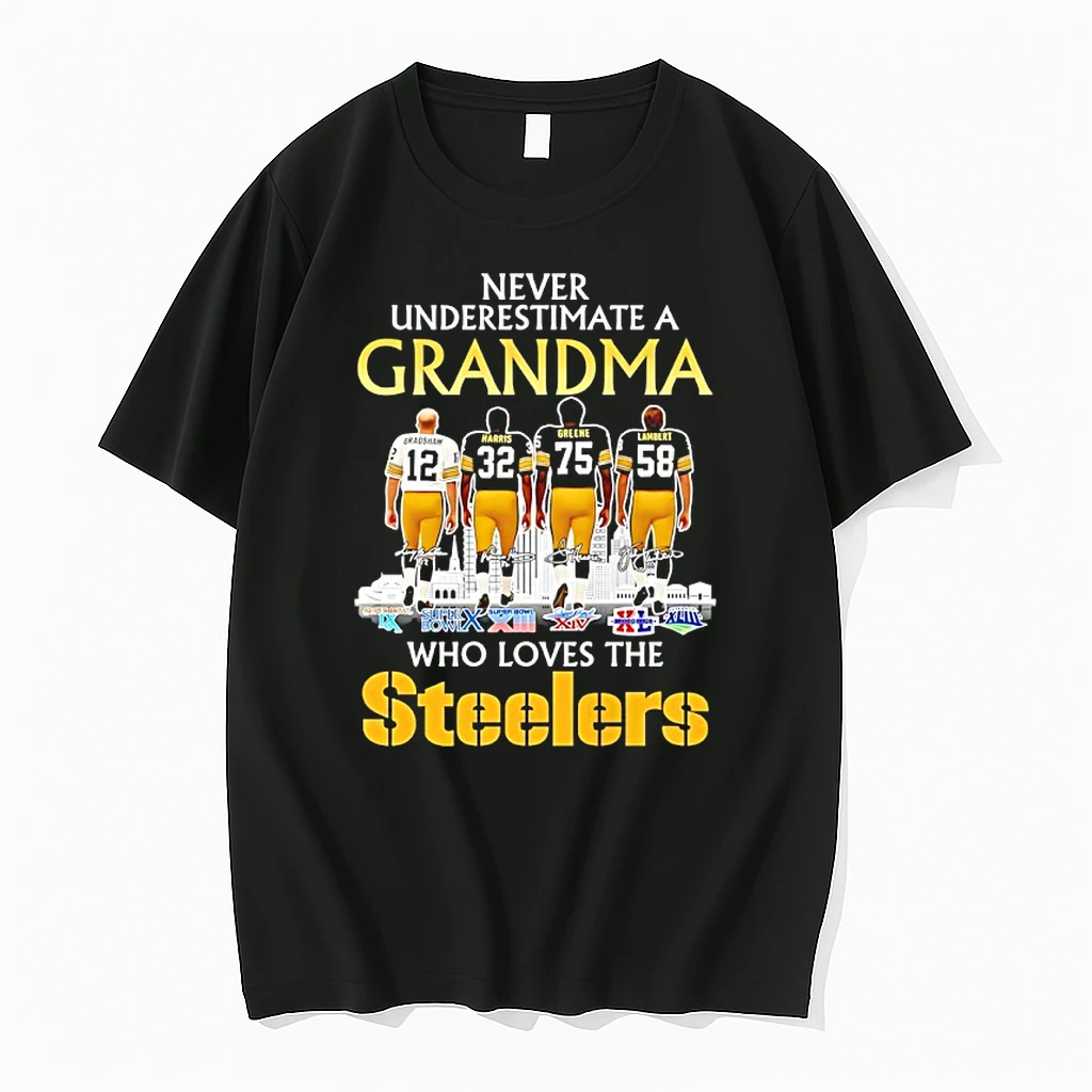 Never Underestimate A Grandma Who Loves The Steelers 6x Super Bowl Champions Signatures Shirts