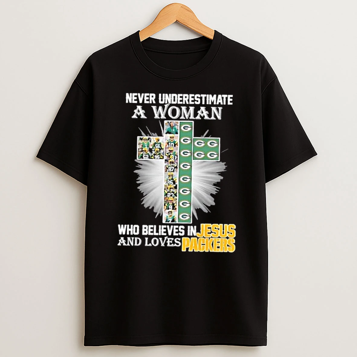 Never Underestimate A Woman Who Believes In Jesus And Loves Green Bay Packers All Players Shirts