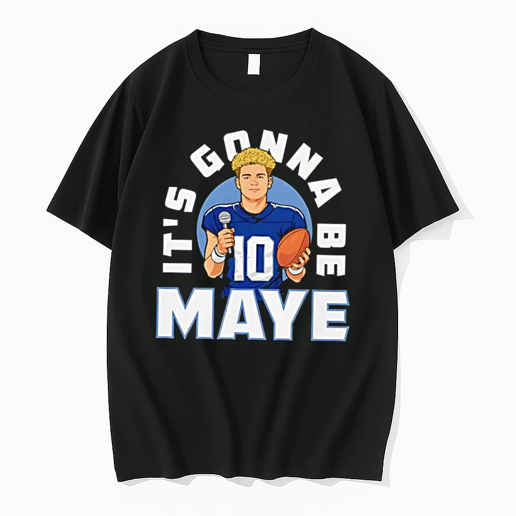 New England Patriots Drake Maye Its Gonna Be Maye Shirts
