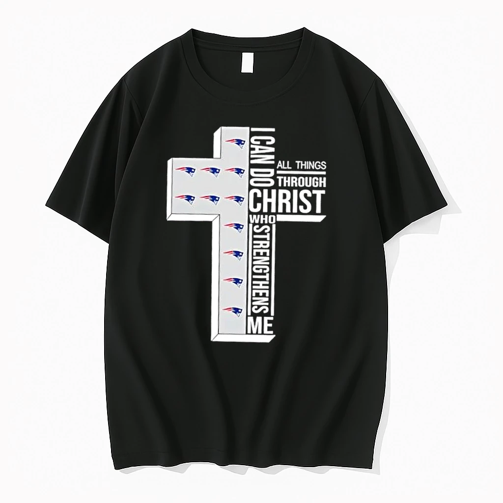 New England Patriots Football X I Can Do All Things Through Christ Who Strengthens Me Shirts