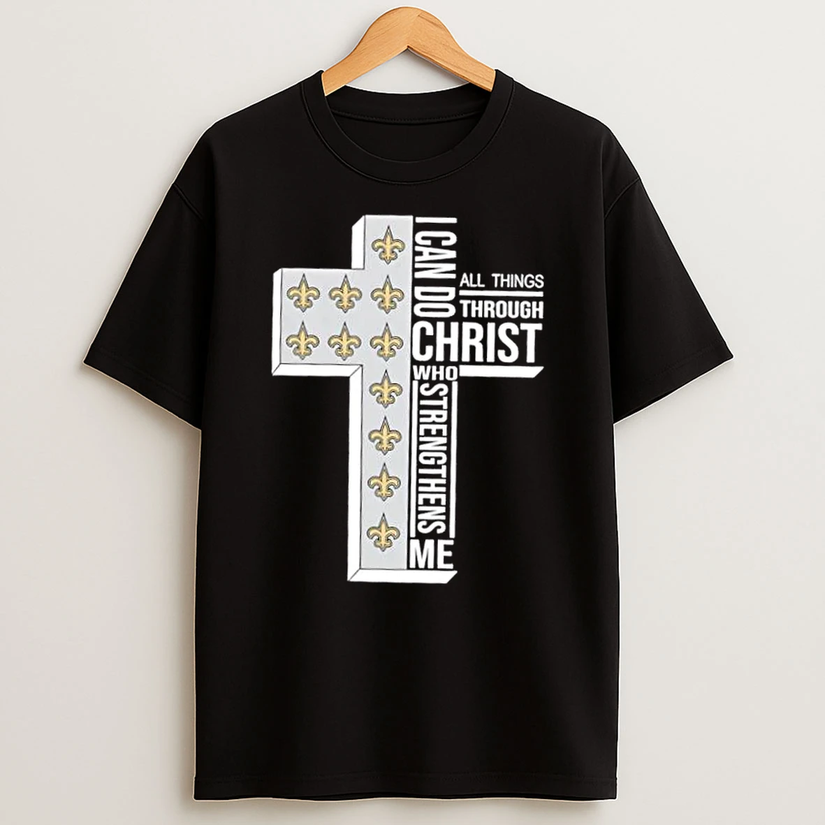 New Orleans Saints Football X I Can Do All Things Through Christ Who Strengthens Me Shirts