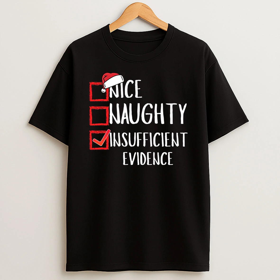 Nice Naughty Insufficient Evidence Christmas List Santa Xmas Shirts