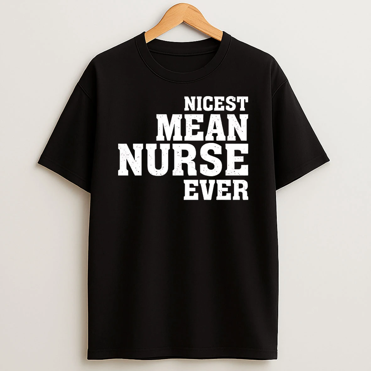 Nicest Mean Nurse Ever Shirts