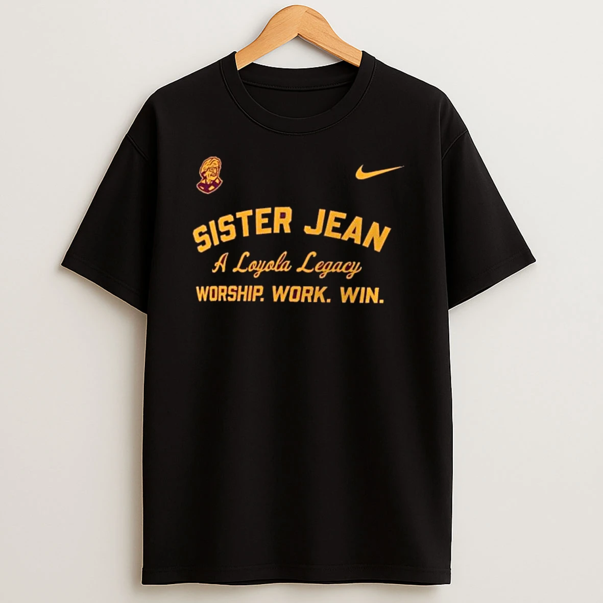 Nike Sister Jean A Loyola Legacy Worship Work Win Shirts