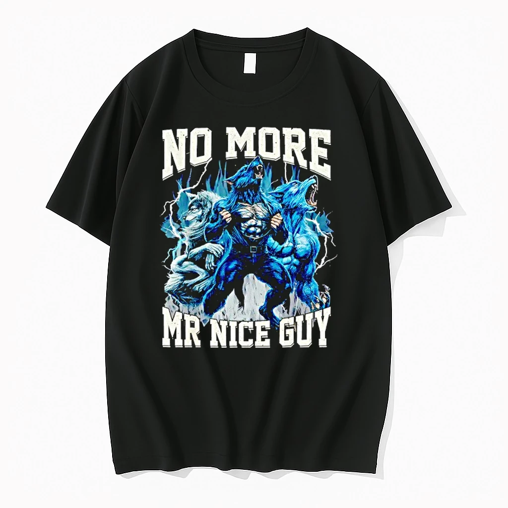 No More Mr Nice Guy Alpha Wolf Meme Dad Papa Shirts