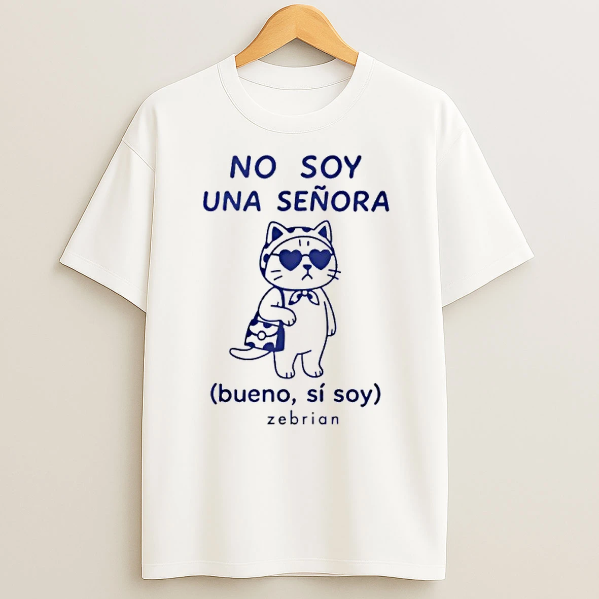 No Soy Una Senora Bueno Si Soy Zebrian Shirts