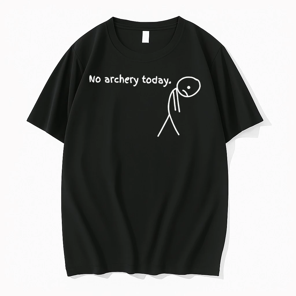 No Archery Today Sad Stick Meme Shirts