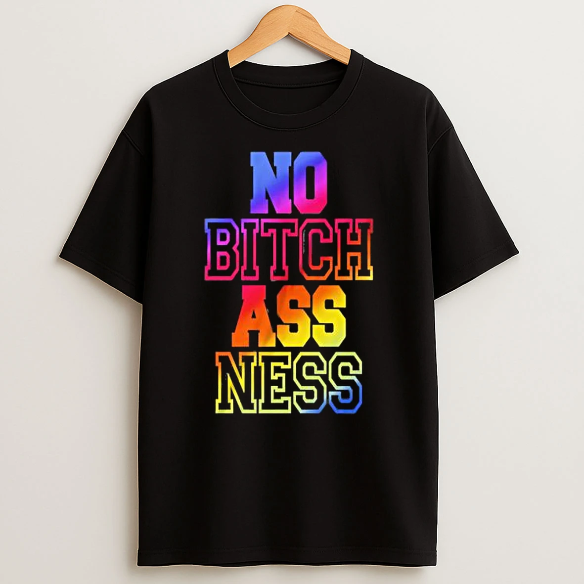 No Bitch Ass Ness Neon Color Shirts