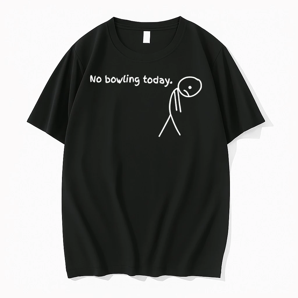 No Bowling Today Sad Stick Meme Shirts