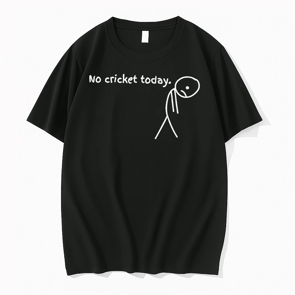 No Cricket Today Sad Stick Meme Shirts