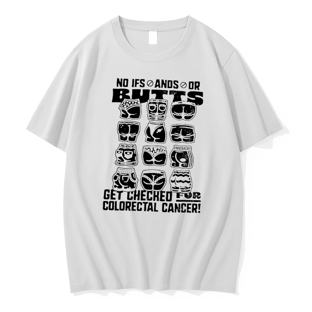 No Ifs Ands Or Butts Get Checked For Colorectal Cancer Shirts